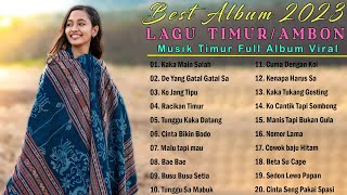 Hits Timur Ambon Terpopuler Saat Ini 2023 - Hits Timur Viral Terbaru Full Album 2023