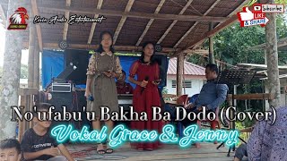 No'ufabu'u Bakha Ba Dodo (Cover) Vokal Grace & Jenny