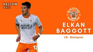 Elkan Baggott (Blackpool) 🏴󠁧󠁢󠁥󠁮󠁧󠁿 ● Titannya Pertahanan Timnas Indonesia di Inggris