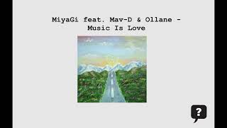 MiyaGi feat. Mav-D & Ollane - Music Is Love (2024) audio + TEXT