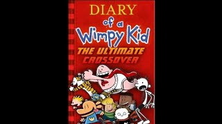 Diary of a Wimpy Kid: The Ultimate Crossover (Cancelled) (Diary of a wimpy kid fanfic)