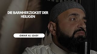 Die Barmherzigkeit der Heiligen | Omar al Qadi