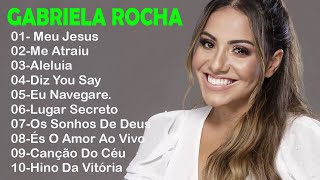 GABRIELA ROCHA - MEU JESUS , ME ATRAIU , ALELUA ,..Gospel Mais Tocadas Gospel songs 2023 #GOSPEL