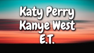 Katy Perry - E.T. (Lyrics) ft. Kanye West