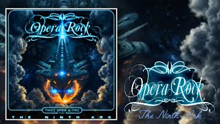 OPERA ROCK - "The Ninth Ark"  (Twice Upon a Time Ep.1)