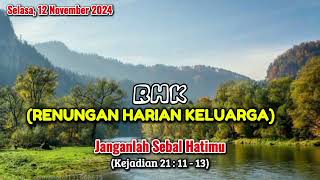 RENUNGAN HARIAN KELUARGA (RHK) GMIM TGL 12 NOVEMBER 2024/KEJADIAN 21:11-13/JANGANLAH SEBAL HATIMU