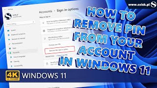 How to remove a PIN from Your Account in Windows 11.