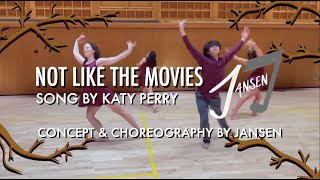 NOT LIKE THE MOVIES (Katy Perry) || Dance Video - Choreography by Jansen