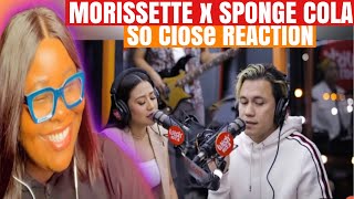 SPONGE COLA ft MORISSETTE | So Close [ Live ] REACTION