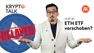 ETH ETF verschoben? Kommt er noch im Juli? | Krypto Talk | Swissquote