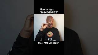 How to sign: “MEMORIZE” in ASL