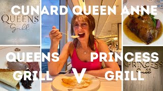 CUNARD QUEEN ANNE RESTAURANTS: QUEENS GRILL V PRINCESS GRILL. WHICH IS BETTER?