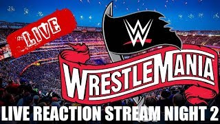 WrestleMania 36 Night 2 Live Reaction Stream