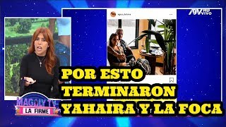 MAGALY TV LA FIRME  POR QUE YAHAIRA Y LA FOCA SE SEPARARON 05/06/2019