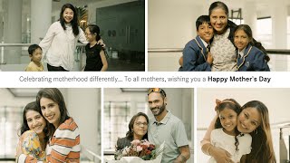 Celebrating motherhood differently… To all mothers, wishing you a Happy Mother's Day