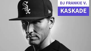 Kaskade  -  Remixes  ( live set by me ) HQ @DjFrankieV