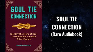 Soul Tie Connection - Bond you with Other People Audiobook