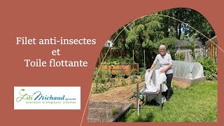 Filet anti-insectes et toile flottante