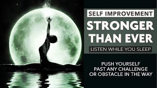 Get through tough times.  Be stronger than ever (Affirmations and binaural music all night)