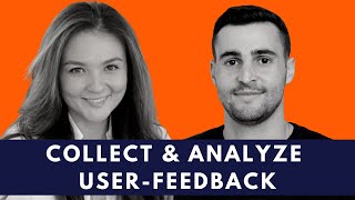 How to Collect & Analyze User-Feedback Like a Pro | #AskMeAnything