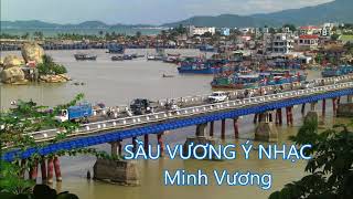 SẦU VƯƠNG Ý NHẠC - Minh Vương