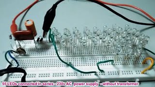 55 LED run in 230v AC | Transformerless power supply | POWER GEN | part-5