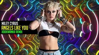 Miley Cyrus - Angels like you (Xookwankii remix)