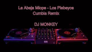 La abeja miope - Los Plebeyos (DJ Monkey Cumbia Remix)