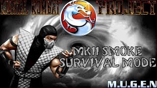 Mortal Kombat Project 4.1 Season 2 Final: MKII Smoke Survival Mode (MUGEN) (1080p 60fps)