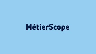 MétierScope : la plateforme des métiers et des compétences