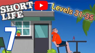 Short Life - Gameplay Walkthrough Part 7 - Levels: 31-35 (iOS, Android)