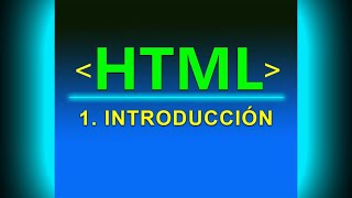 💻Curso de HTML desde CERO (1): INTRODUCCIÓN