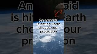 An asteroid is hitting Earth, choose your protection. #Trending #YouTubeShorts