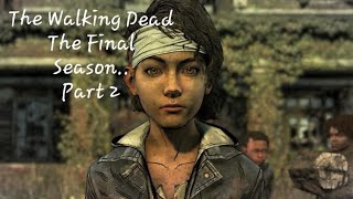 The Walking Dead: The Final Season Making new Friends?