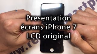 Présentation écrans pour iPhone 7 avec LCD original