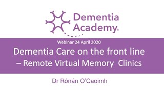 Dr Rónán O’Caoimh: Dementia Care on the frontline – Remote 'virtual' memory clinics