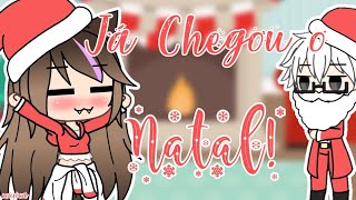 •Já chegou o natal•(Gacha life|Música)