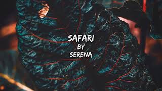 Serena -Safari (lyrics )