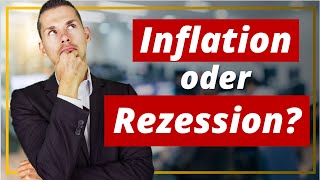 Inflation oder Rezession❓