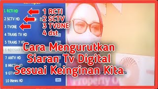 cara mengurutkan siaran tv digital sesuai keinginan kita