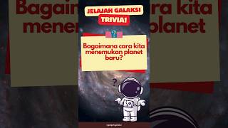 PLANET BARU? BAGAIMANA CARA MENEMUKANNYA? #triviaastronomi #triviatime #triviaquiz