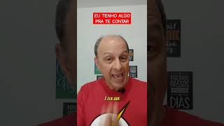 EU TENHO ALGO PRA TE CONTAR! - #dicas #coach #motivação #sonhos #shorts #realizeseussonhos