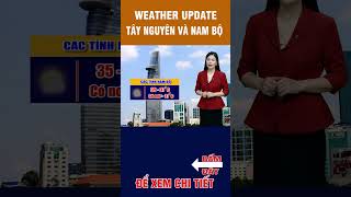 Thời tiết ngày 31/3/2024 khu vực tây nguyên và nam bộ #dubaothoitiet #weather