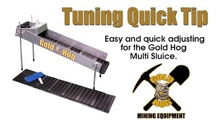 Gold Sluice Quick Tip - Tuning the Multi Sluice.