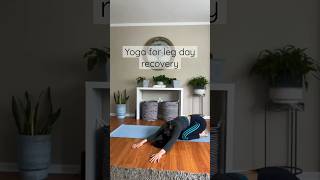 Yoga for leg day recovery 🏋🏻‍♀️🧘🏻‍♀️#yogapractice #weightlifting #stretching #restday