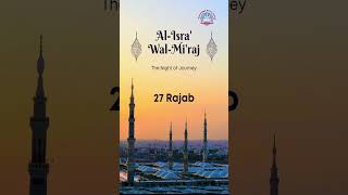 Isra & Miraj | Story of Night Journey | Prophet's Journey toward Heavens