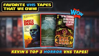 Kevin’s Top 3 Favorite Horror VHS Tapes (THAT WE OWN!)