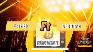 ESTHER FT DEBORAH LOUISE: EWE DEEP WORSHIP SONGS | WOMEN IN THE GAP. #geraudmediatv  @GERAUDMEDIATV