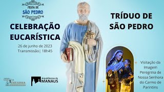 Festa de São Pedro | Tríduo com a Visitação de Nossa Senhora do Carmo de Parintins | 18h45