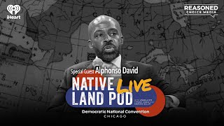 GBEF CEO Alphonso David Shares How To Combat Voter Suppression this November | Native Land Pod